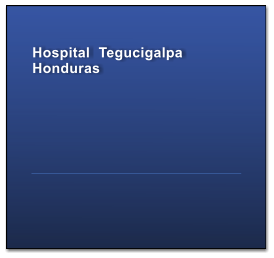 Hospital  Tegucigalpa Honduras